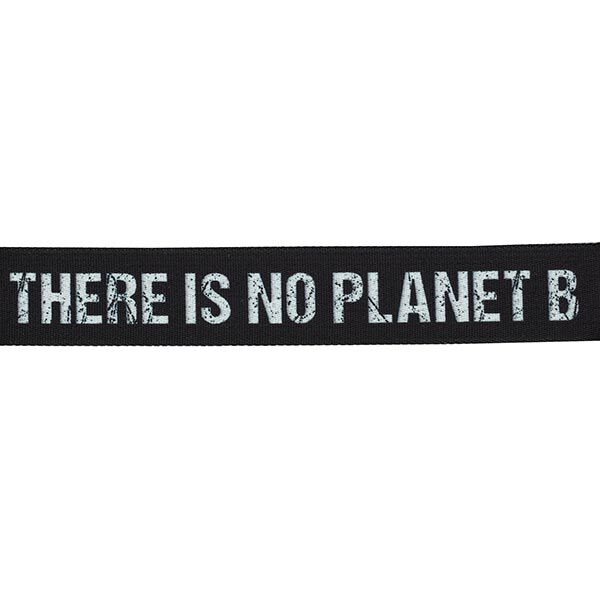 Tassenband There is no Planet B [ Breedte: 40 mm ] – zwart/wit,  image number 1